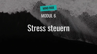 Modul 6 – Stress steuern